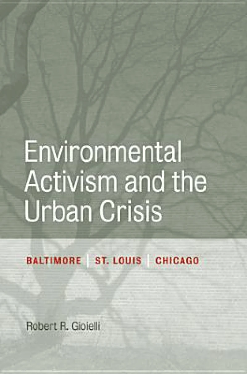 Environmental Activism and the Urban Crisis
