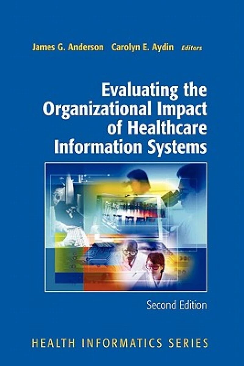 Evaluating the Organizational Impact of Health Care Information Systems