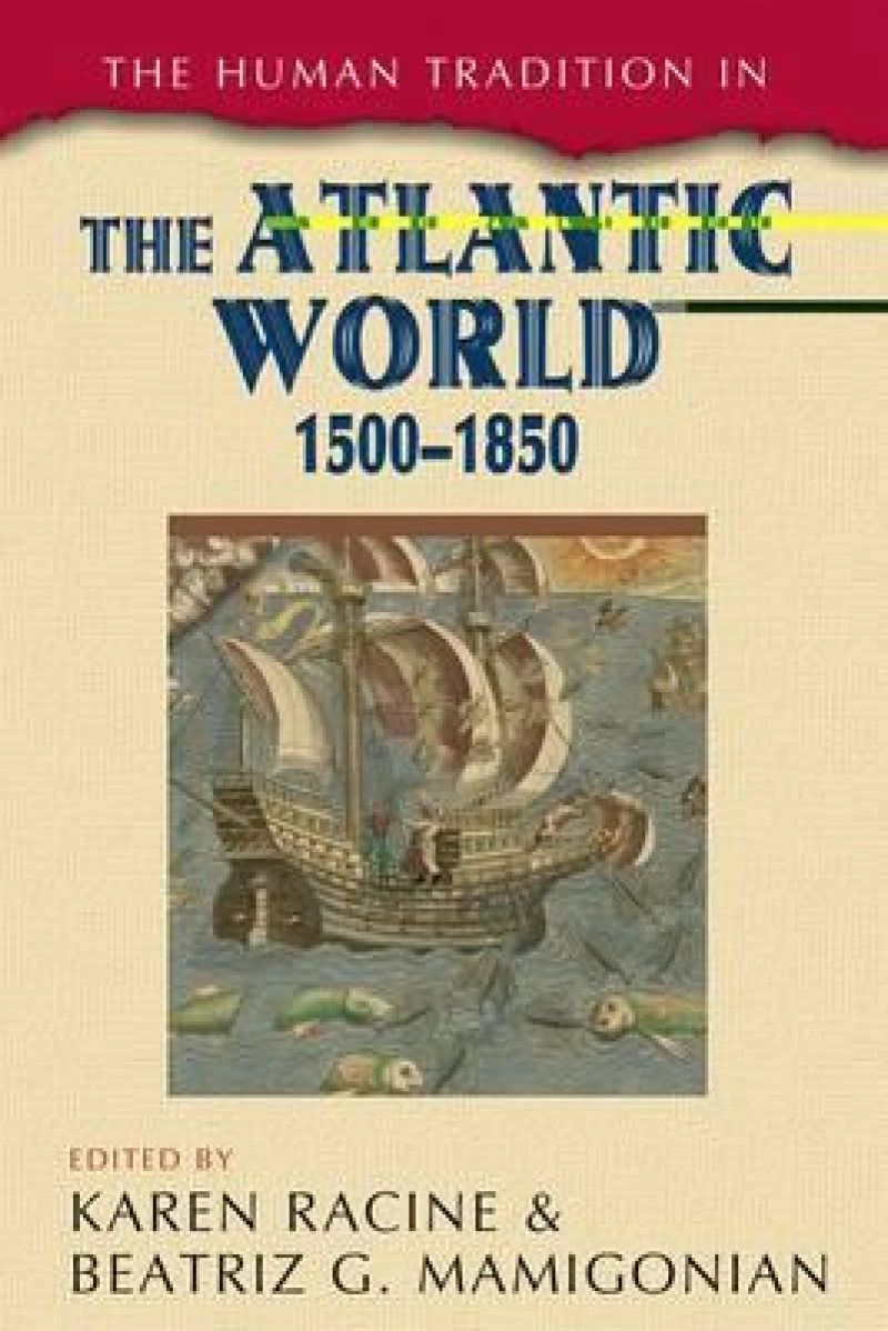 The Human Tradition in the Atlantic World, 1500–1850