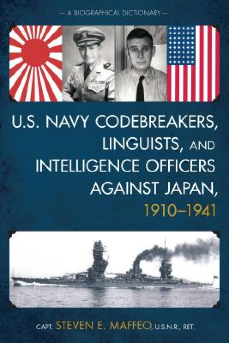 U.S. Navy Codebreakers, Linguists, and Intelligence Officers against Japan, 1910-1941