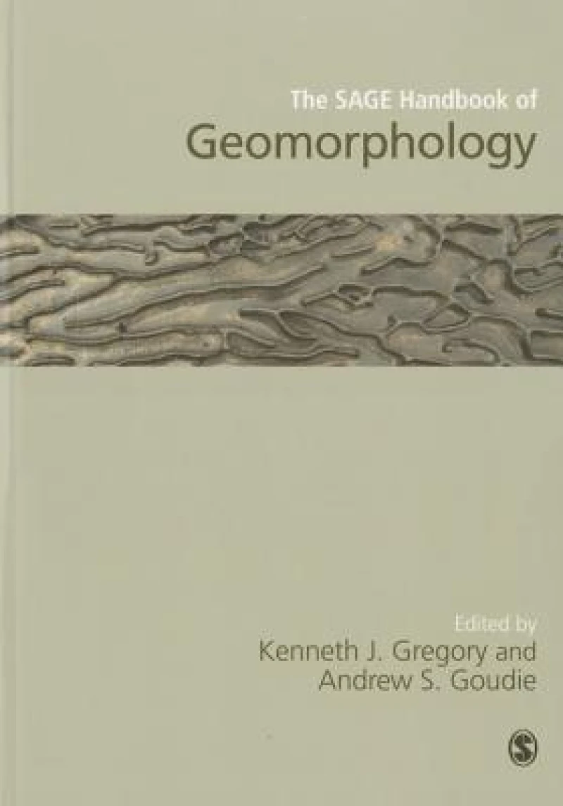 The SAGE Handbook of Geomorphology