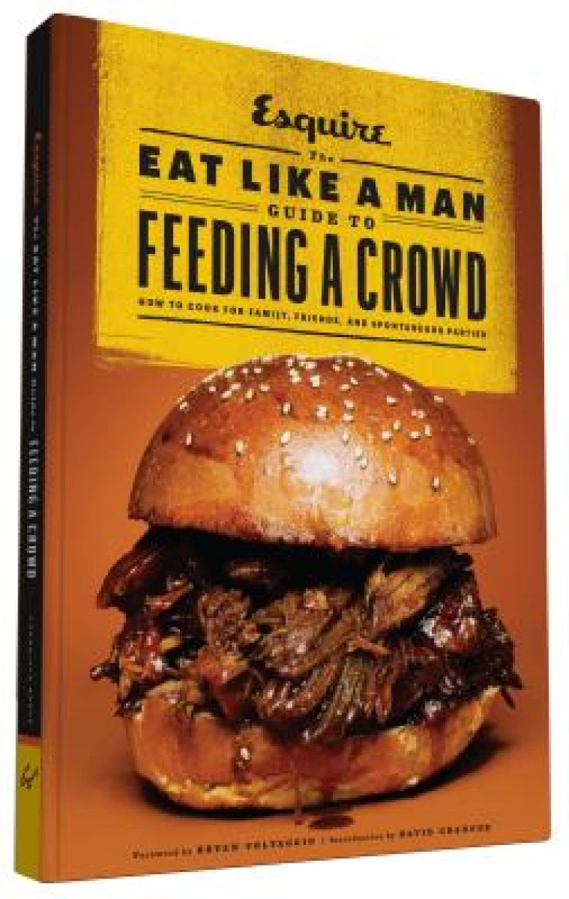 The Eat Like a Man Guide to Feeding a Crowd