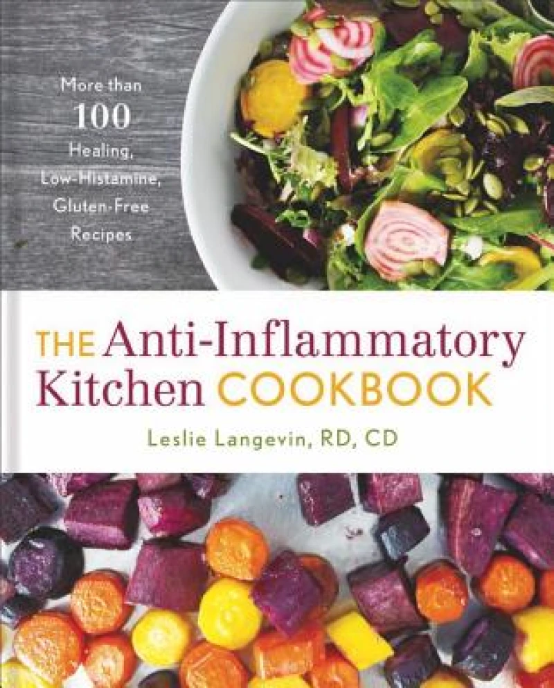 The Anti-Inflammatory Kitchen Cookbook