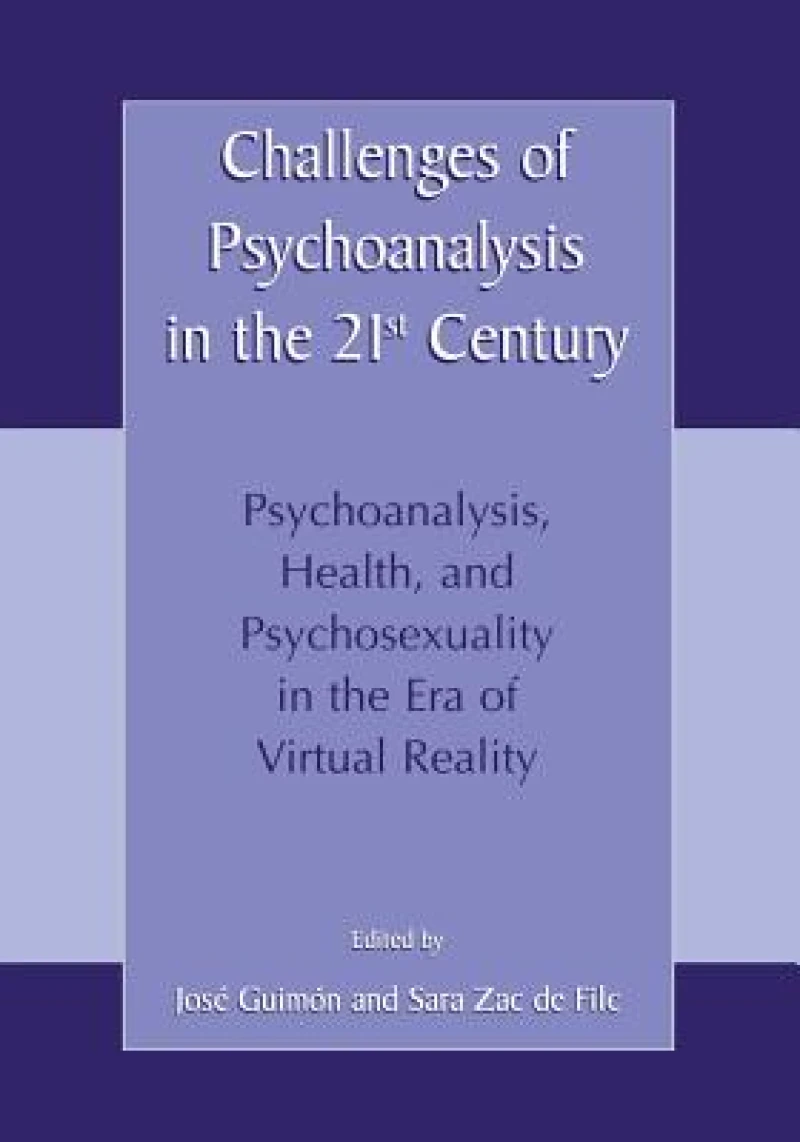 Challenges of Psychoanalysis in the 21st Century