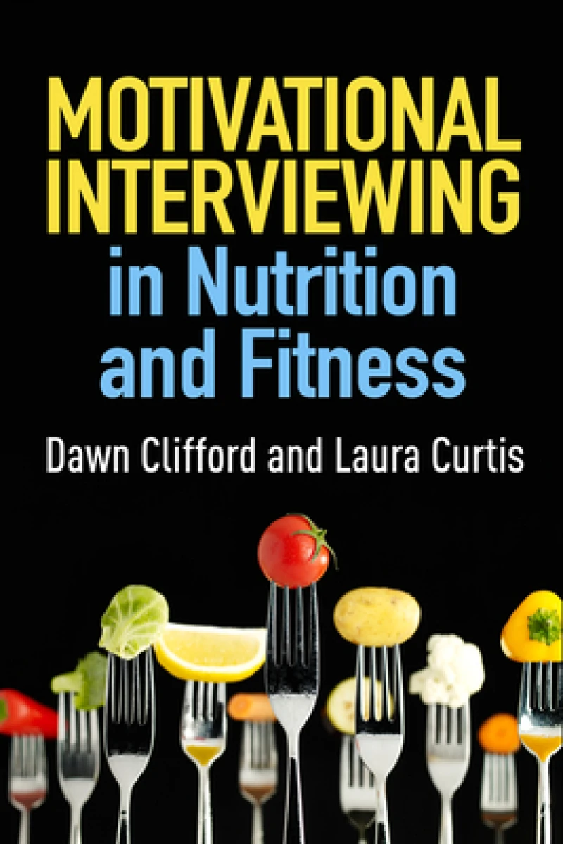 Motivational Interviewing in Nutrition and Fitness, First Edition