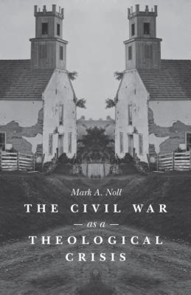 The Civil War As a Theological Crisis