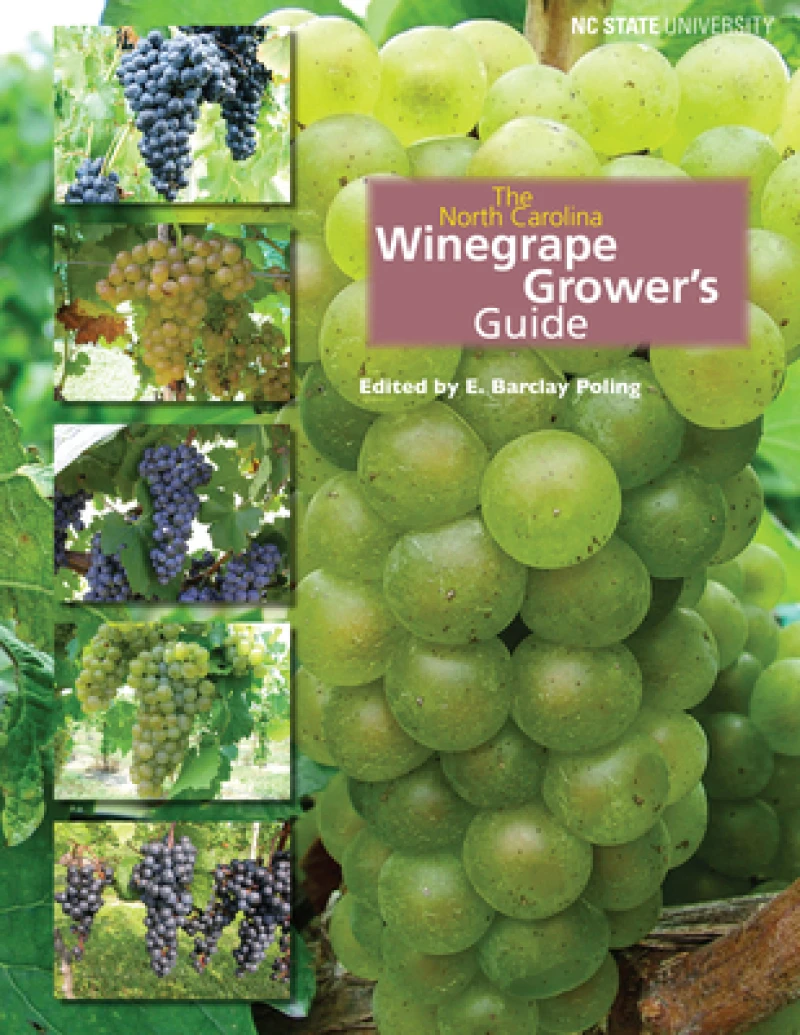 The North Carolina Winegrape Grower's Guide