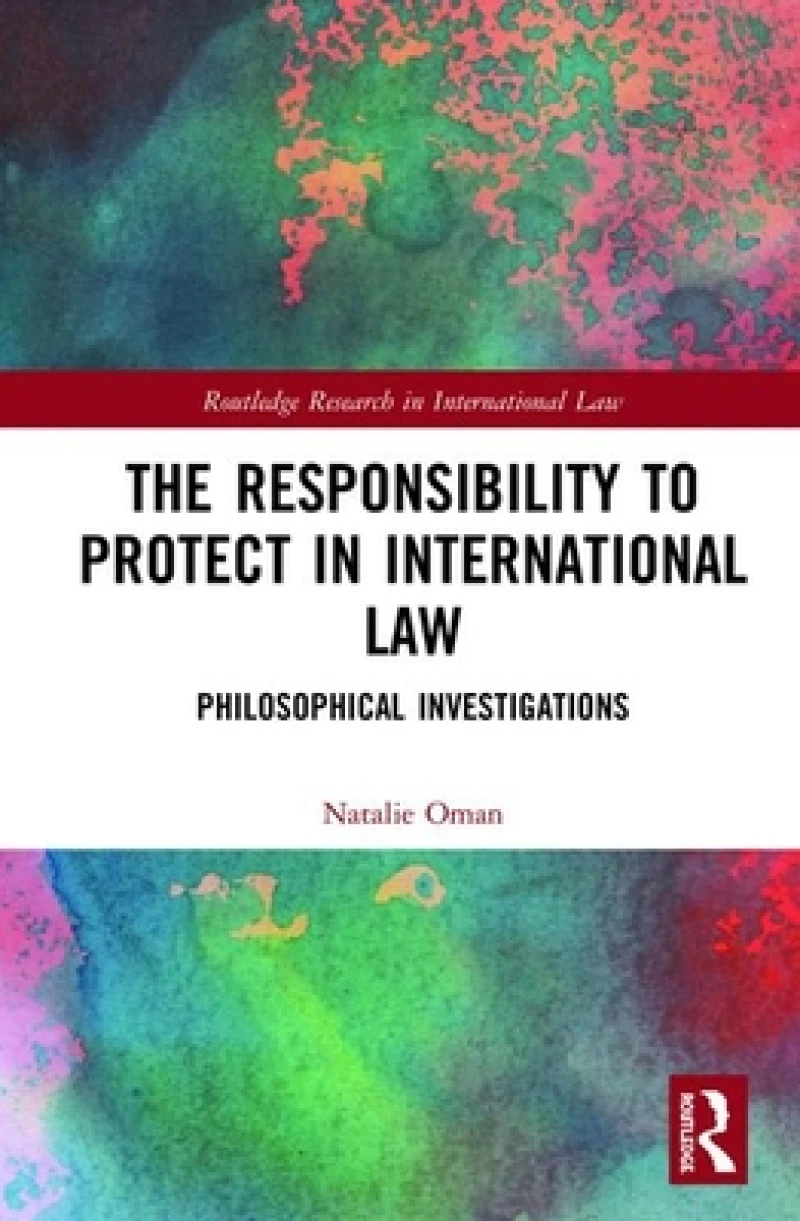 The Responsibility to Protect in International Law