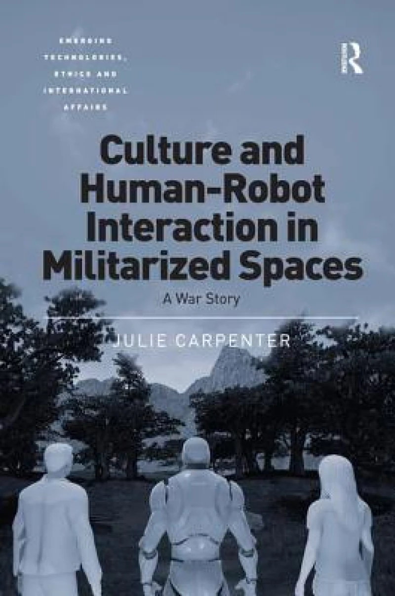 Culture and Human-Robot Interaction in Militarized Spaces