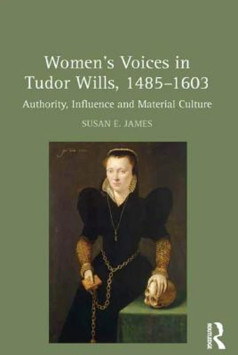 Women's Voices in Tudor Wills, 1485?1603
