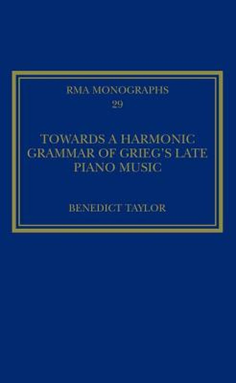 Towards a Harmonic Grammar of Grieg's Late Piano Music