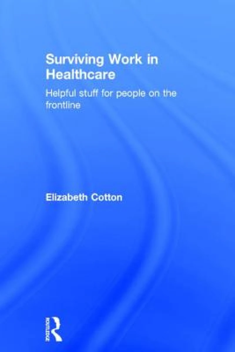 Surviving Work in Healthcare