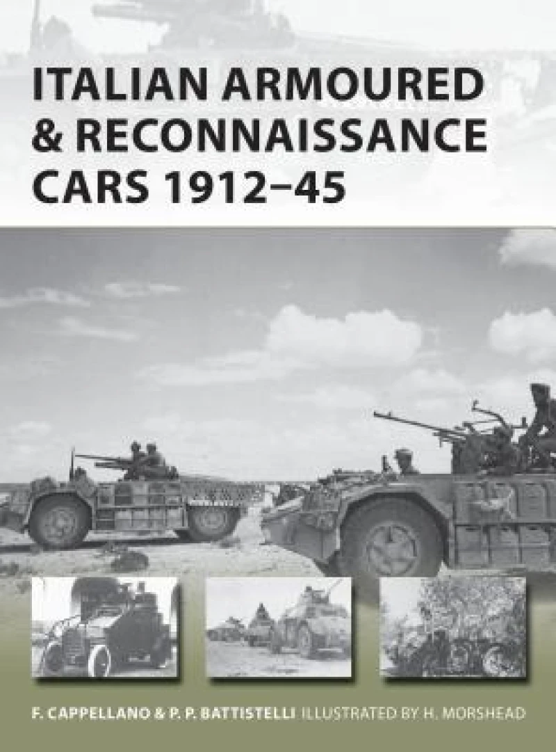 Italian Armoured & Reconnaissance Cars 1911–45