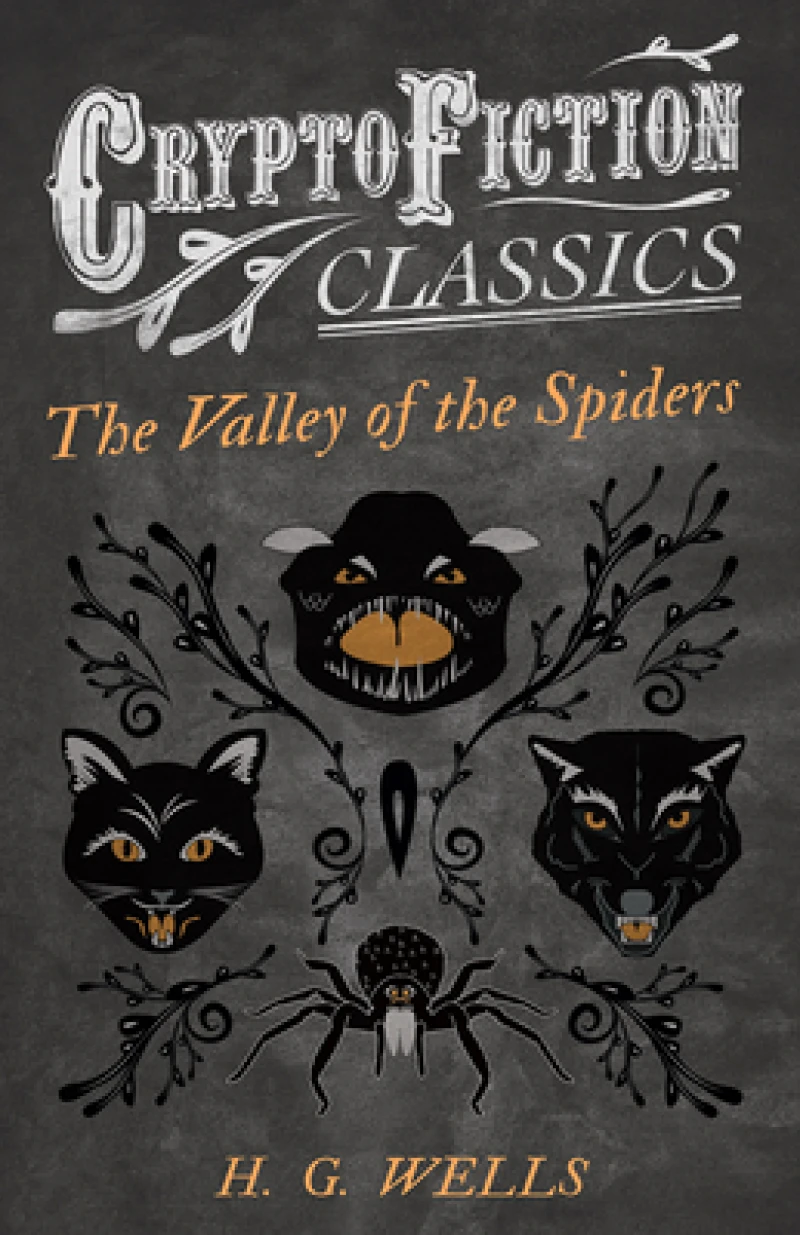 The Valley of the Spiders (Cryptofiction Classics)