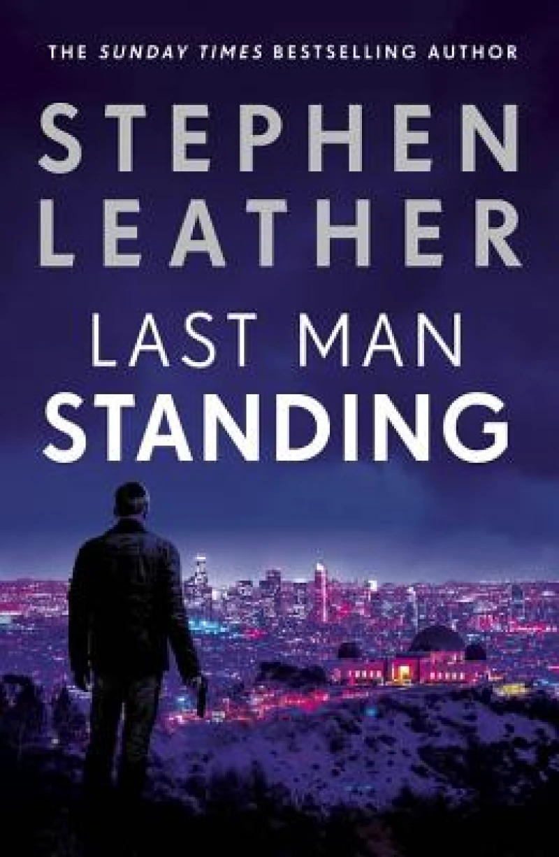 Last Man Standing : The most gripping thriller you'll read this year for fans of Jack Reacher and Clive Cussler