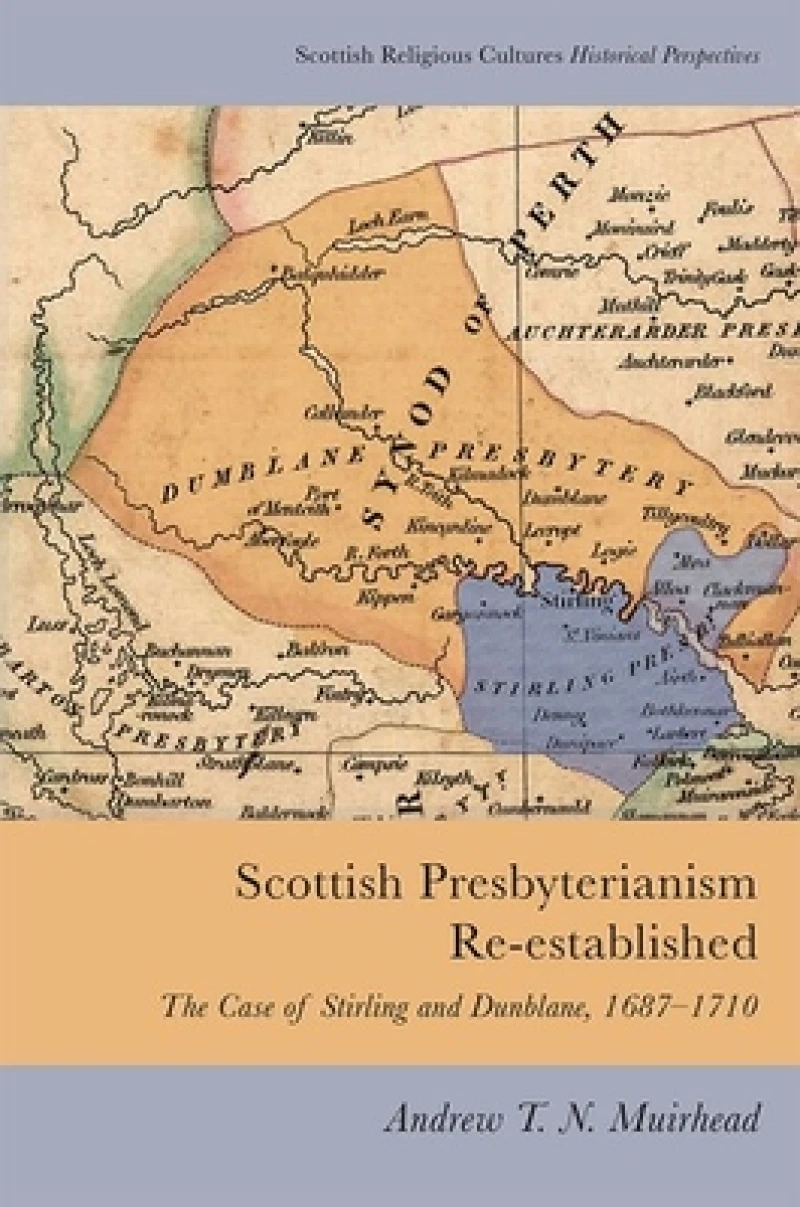 Scottish Presbyterianism Re-established