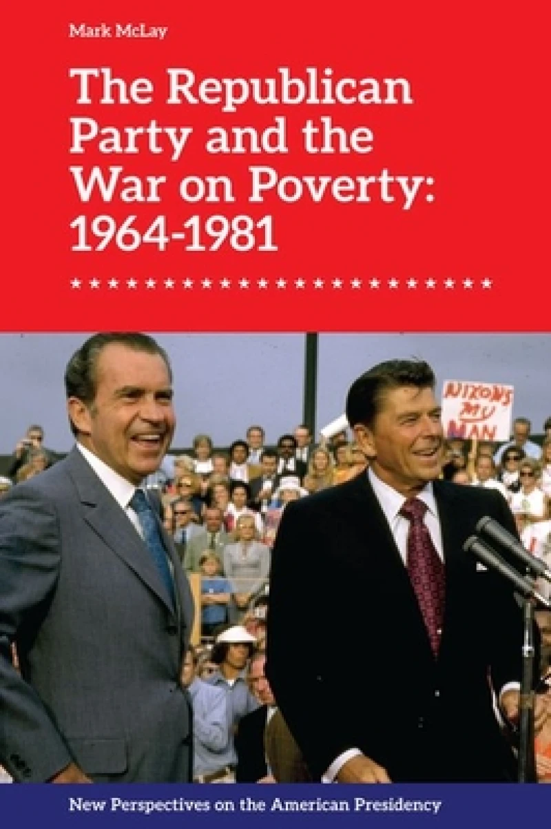 The Republican Party and the War on Poverty: 19641981