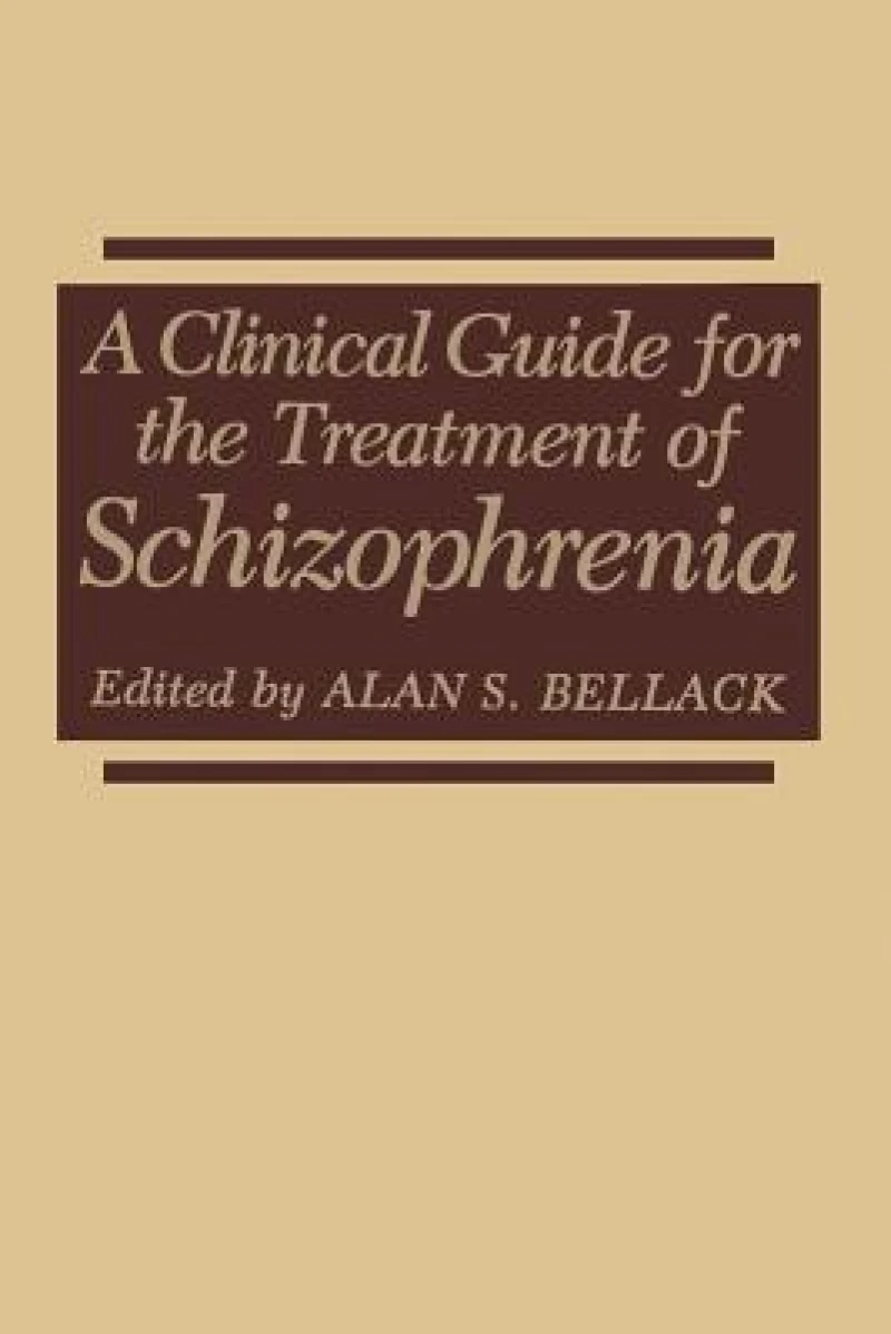 A Clinical Guide for the Treatment of Schizophrenia