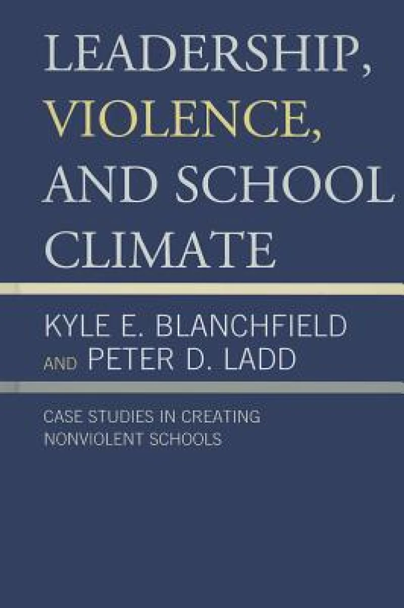 Leadership, Violence, and School Climate