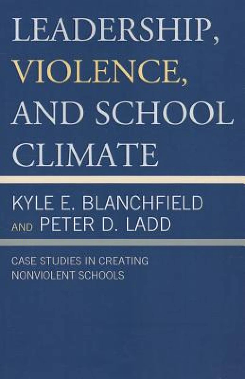 Leadership, Violence, and School Climate