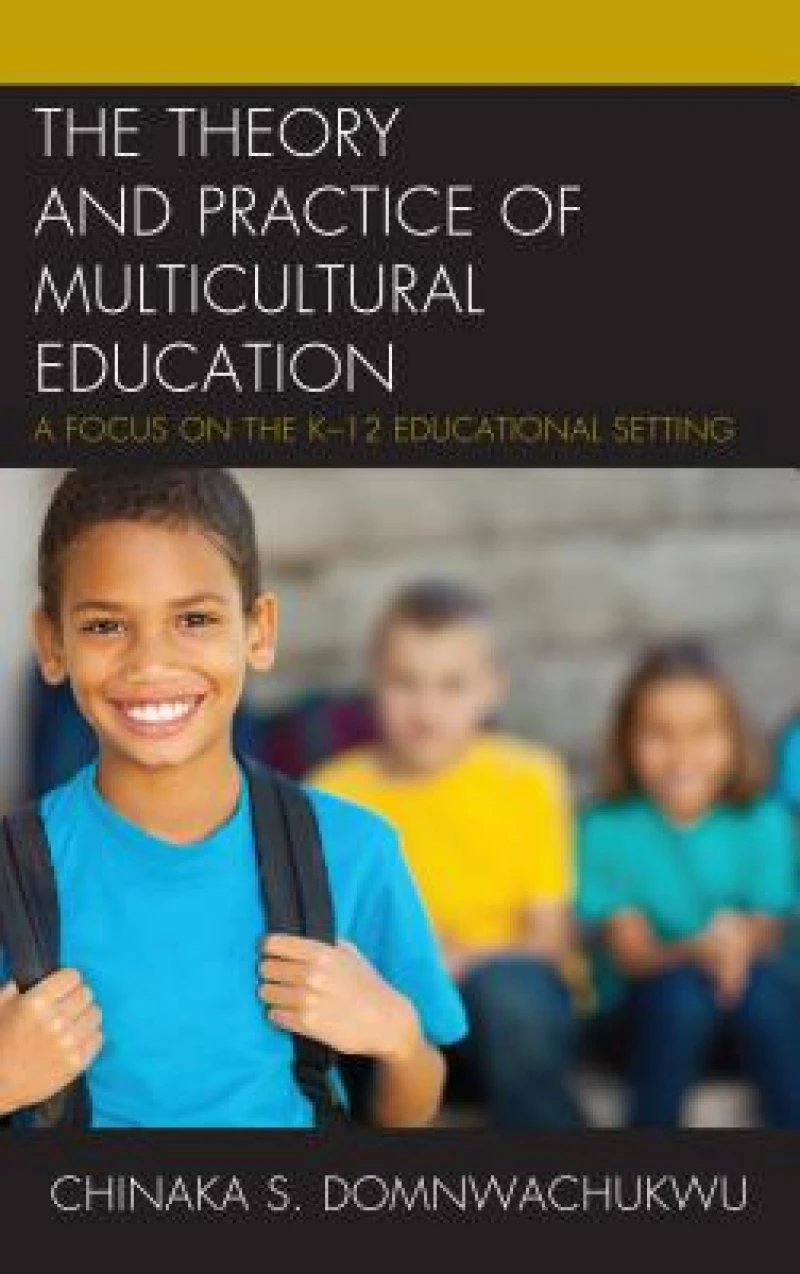 The Theory and Practice of Multicultural Education