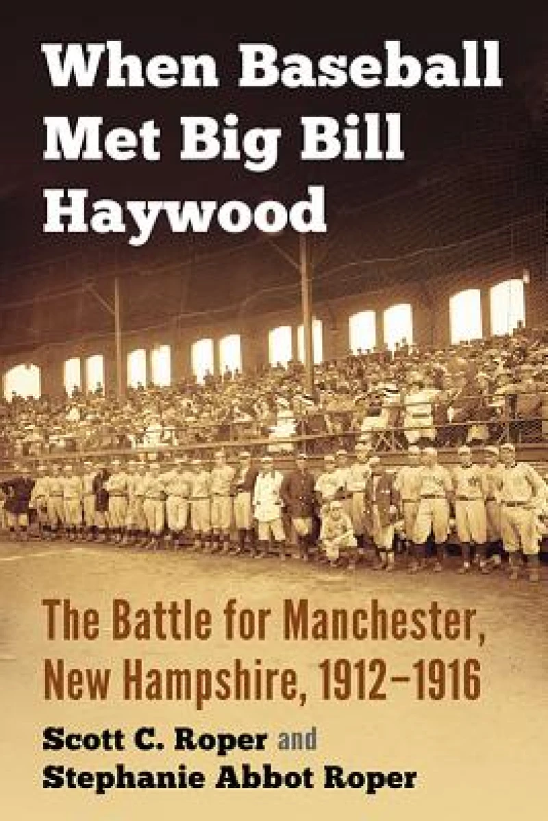 When Baseball Met Big Bill Haywood