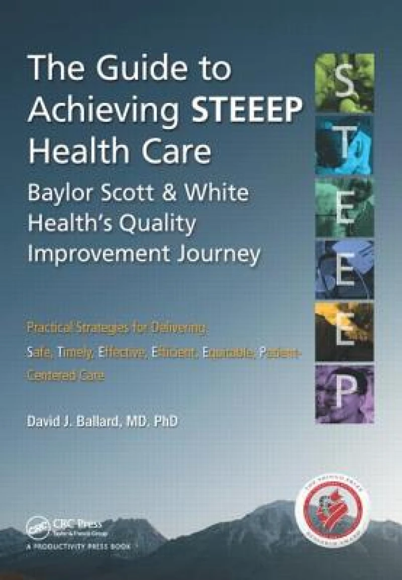 The Guide to Achieving STEEEP™ Health Care