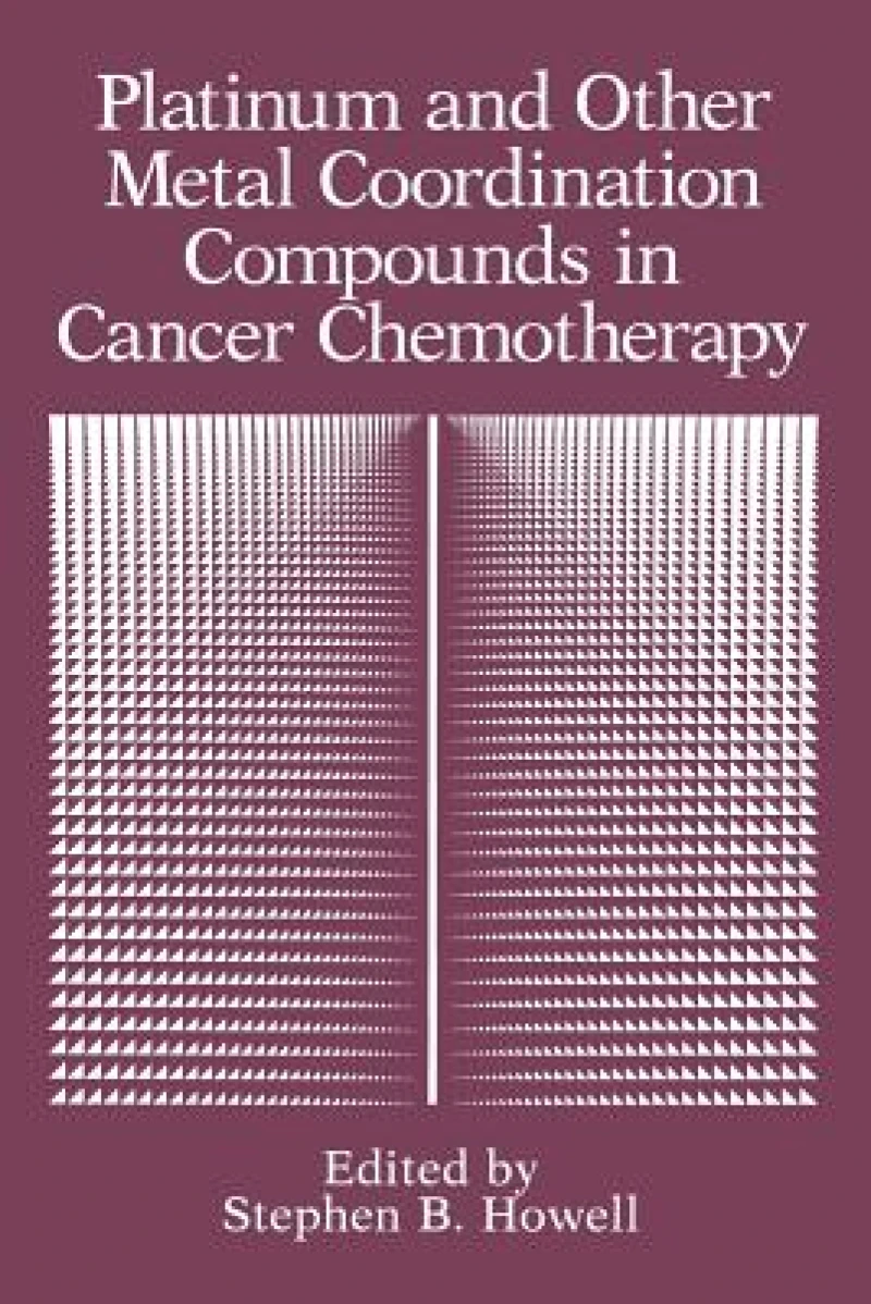 Platinum and Other Metal Coordination Compounds in Cancer Chemotherapy