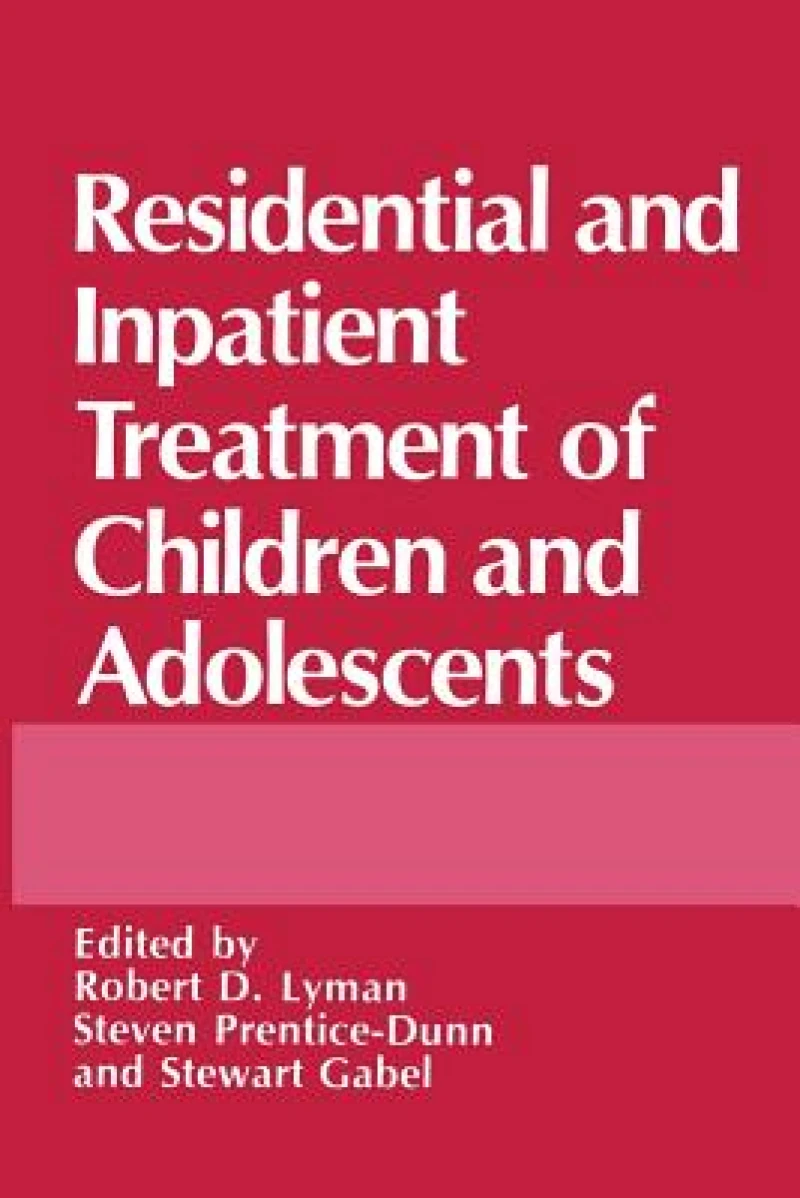 Residential and Inpatient Treatment of Children and Adolescents