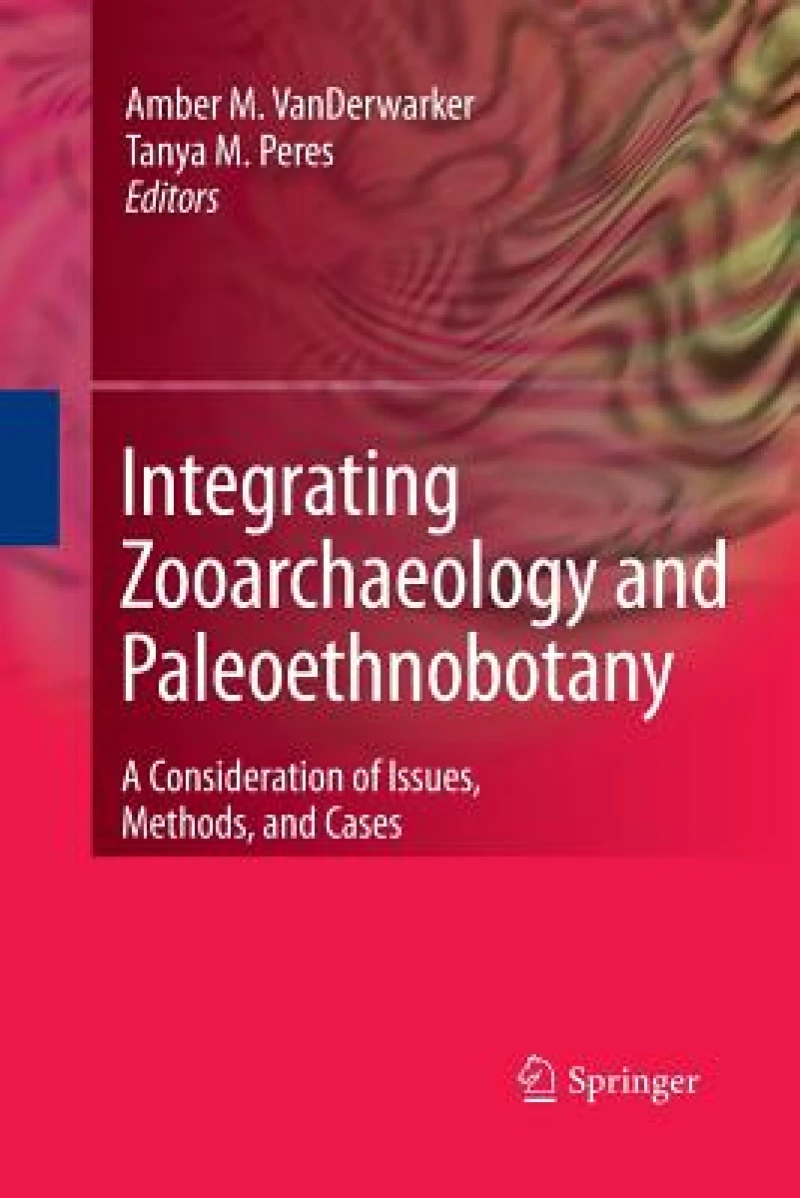 Integrating Zooarchaeology and Paleoethnobotany