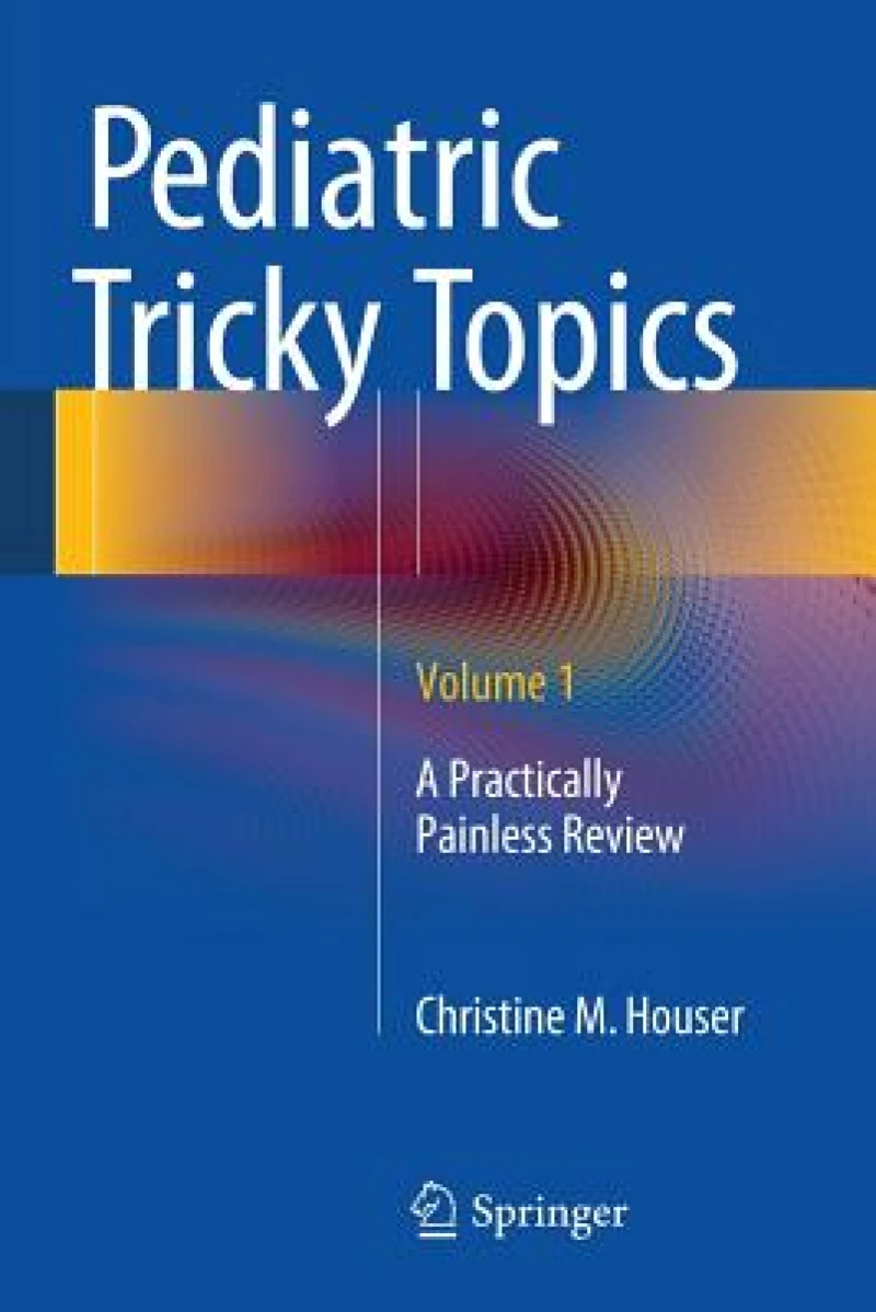 Pediatric Tricky Topics, Volume 1