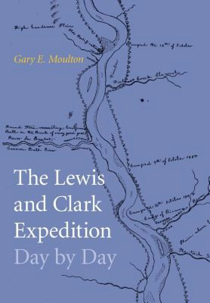 The Lewis and Clark Expedition Day by Day