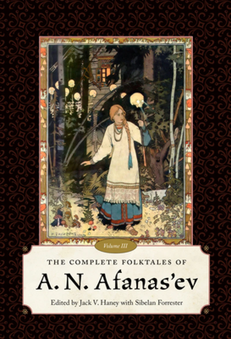 The Complete Folktales of a.N. Afanas'ev, Volume III