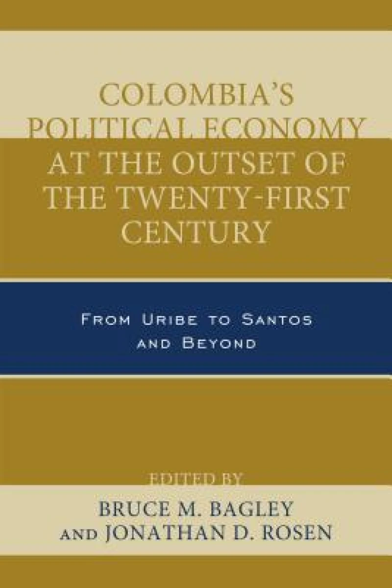 Colombia's Political Economy at the Outset of the Twenty-First Century