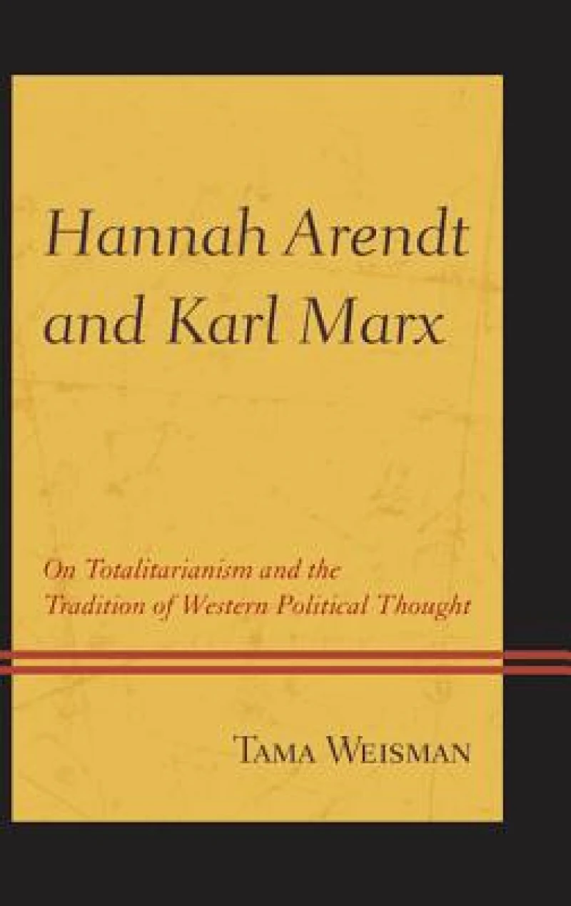 Hannah Arendt and Karl Marx