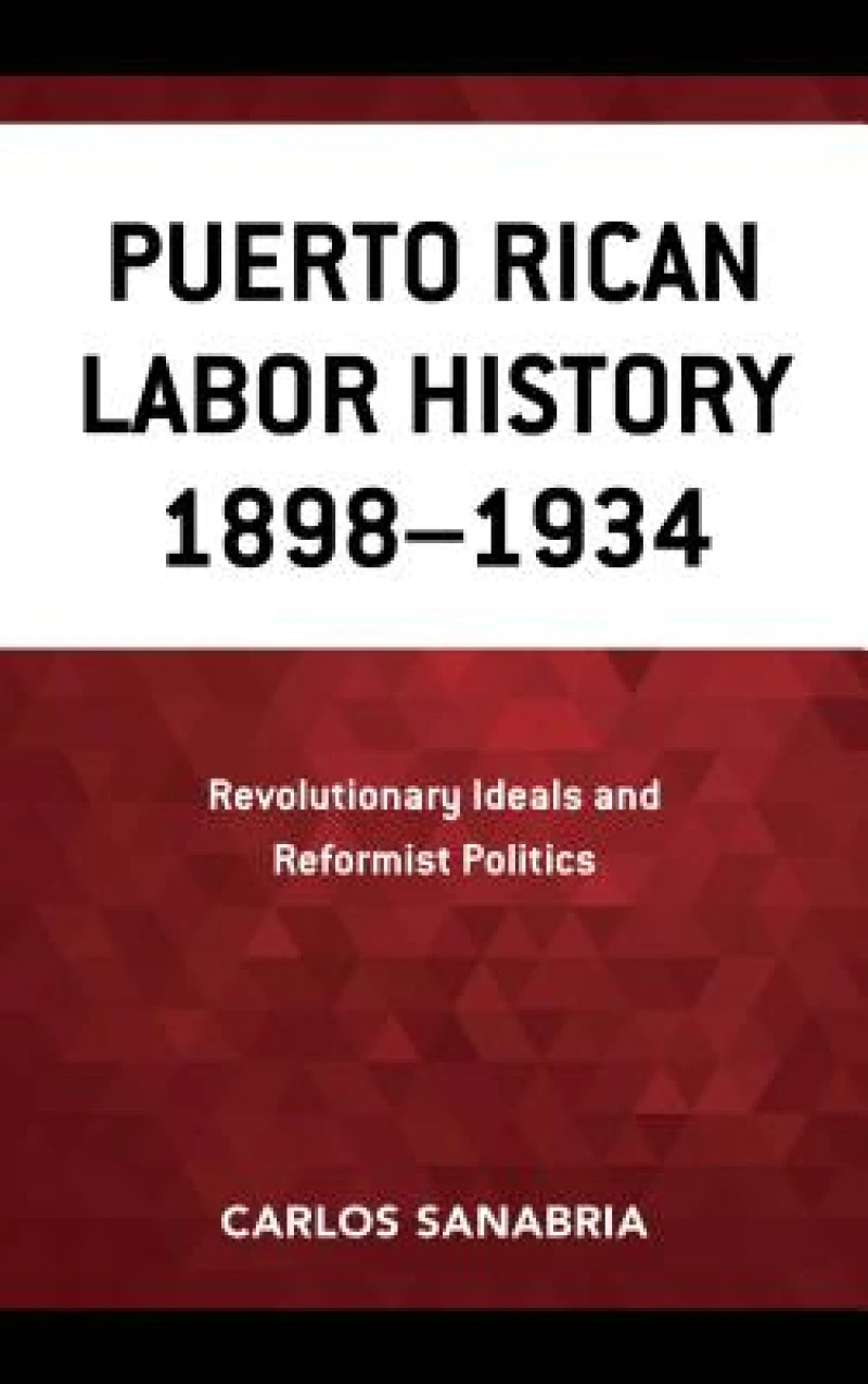 Puerto Rican Labor History 1898–1934