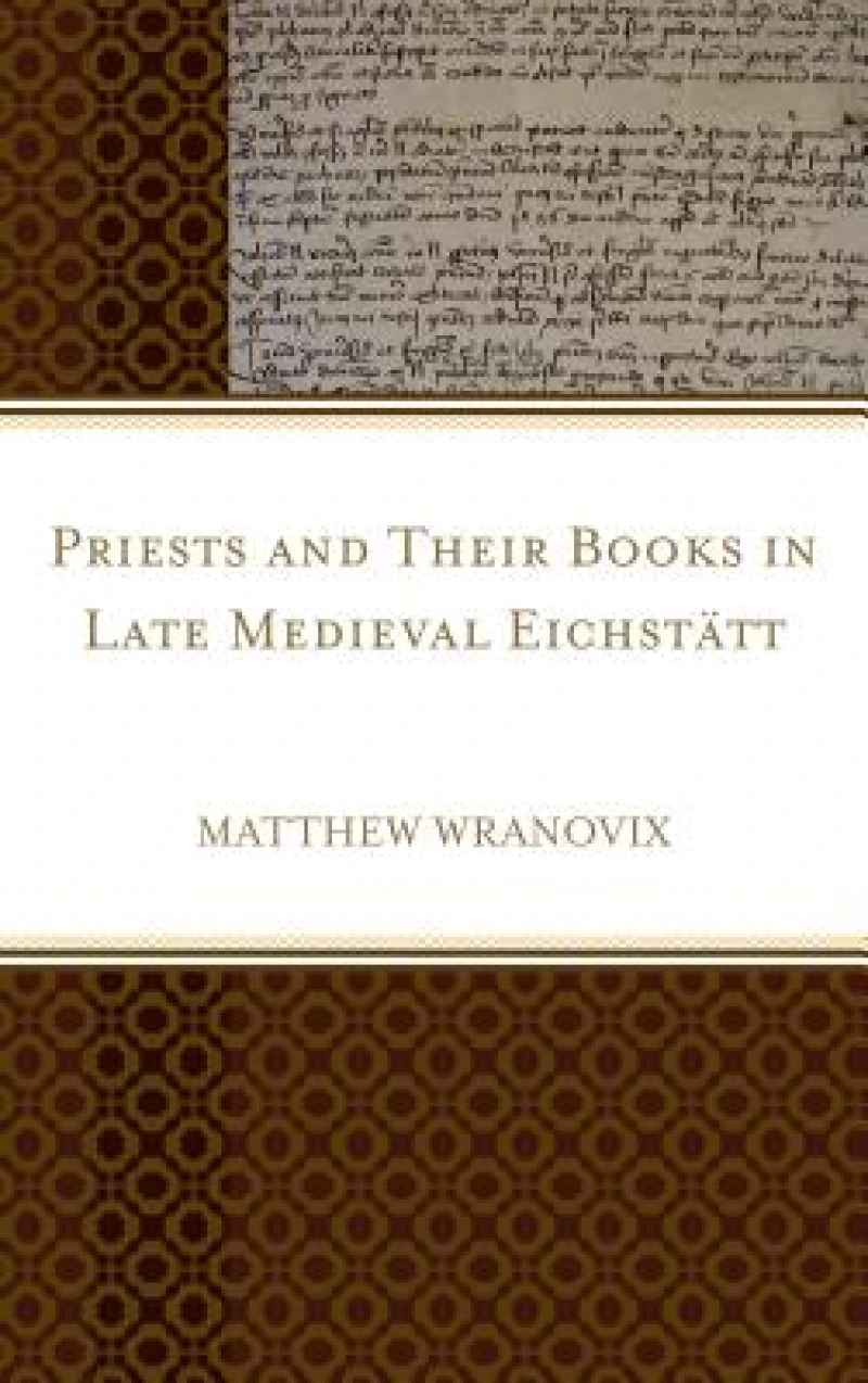 Priests and Their Books in Late Medieval Eichstatt
