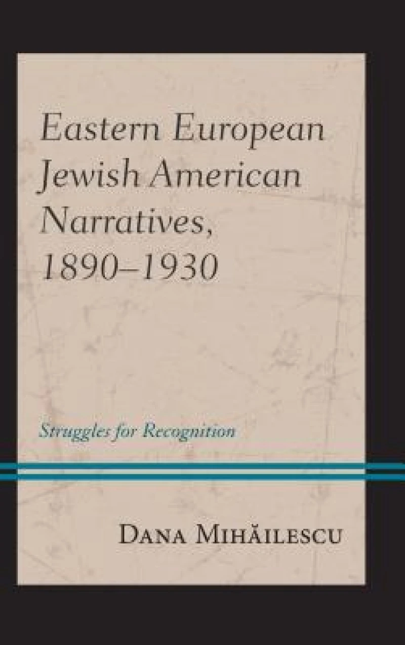 Eastern European Jewish American Narratives, 1890–1930