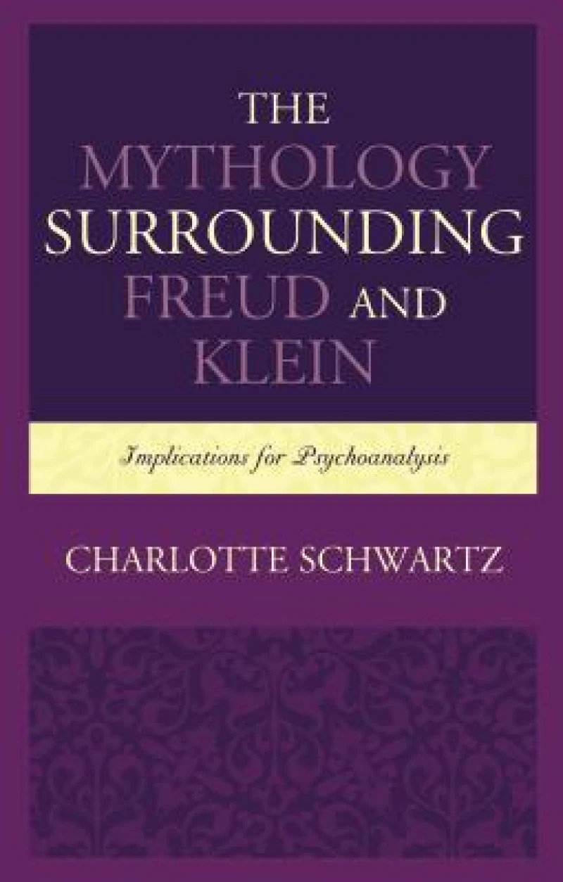 The Mythology Surrounding Freud and Klein