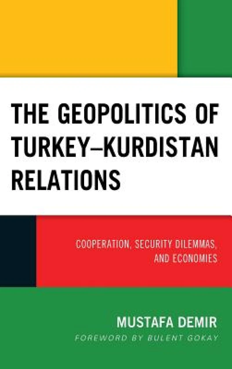 The Geopolitics of Turkey–Kurdistan Relations