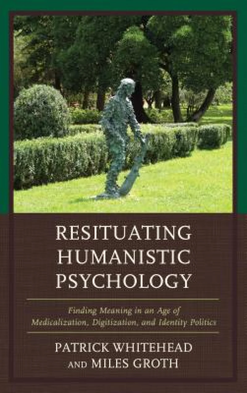 Resituating Humanistic Psychology