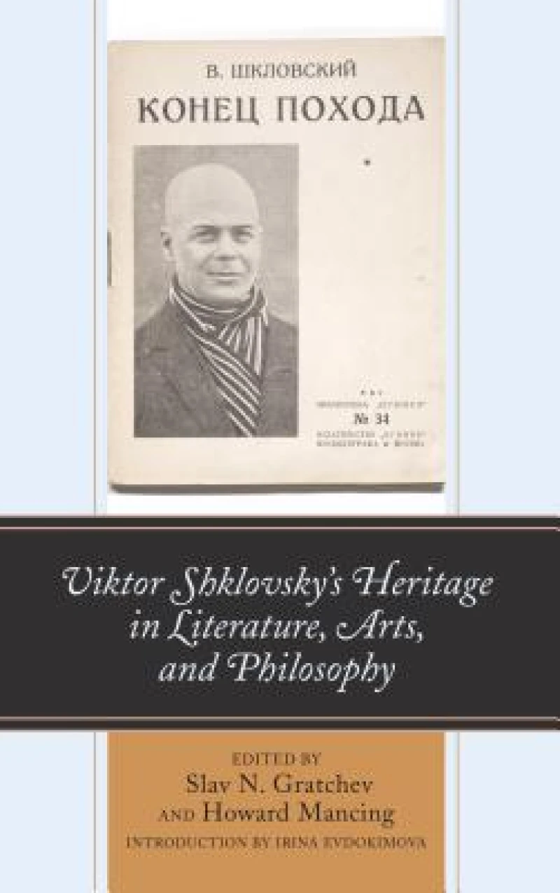 Viktor Shklovsky’s Heritage in Literature, Arts, and Philosophy