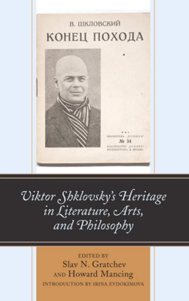 Viktor Shklovsky’s Heritage in Literature, Arts, and Philosophy
