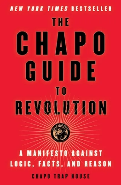 The Chapo Guide to Revolution