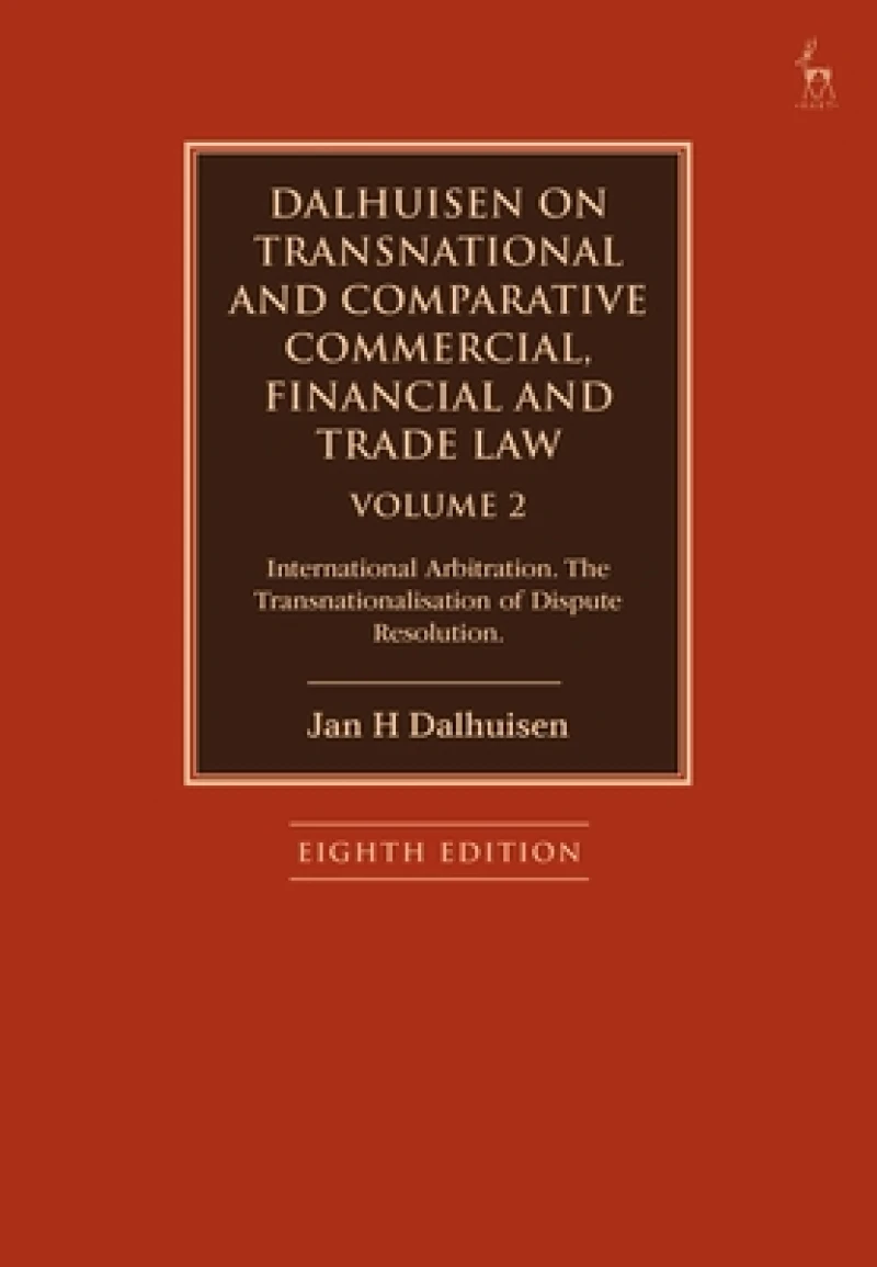 Dalhuisen on Transnational and Comparative Commercial, Financial and Trade Law Volume 2