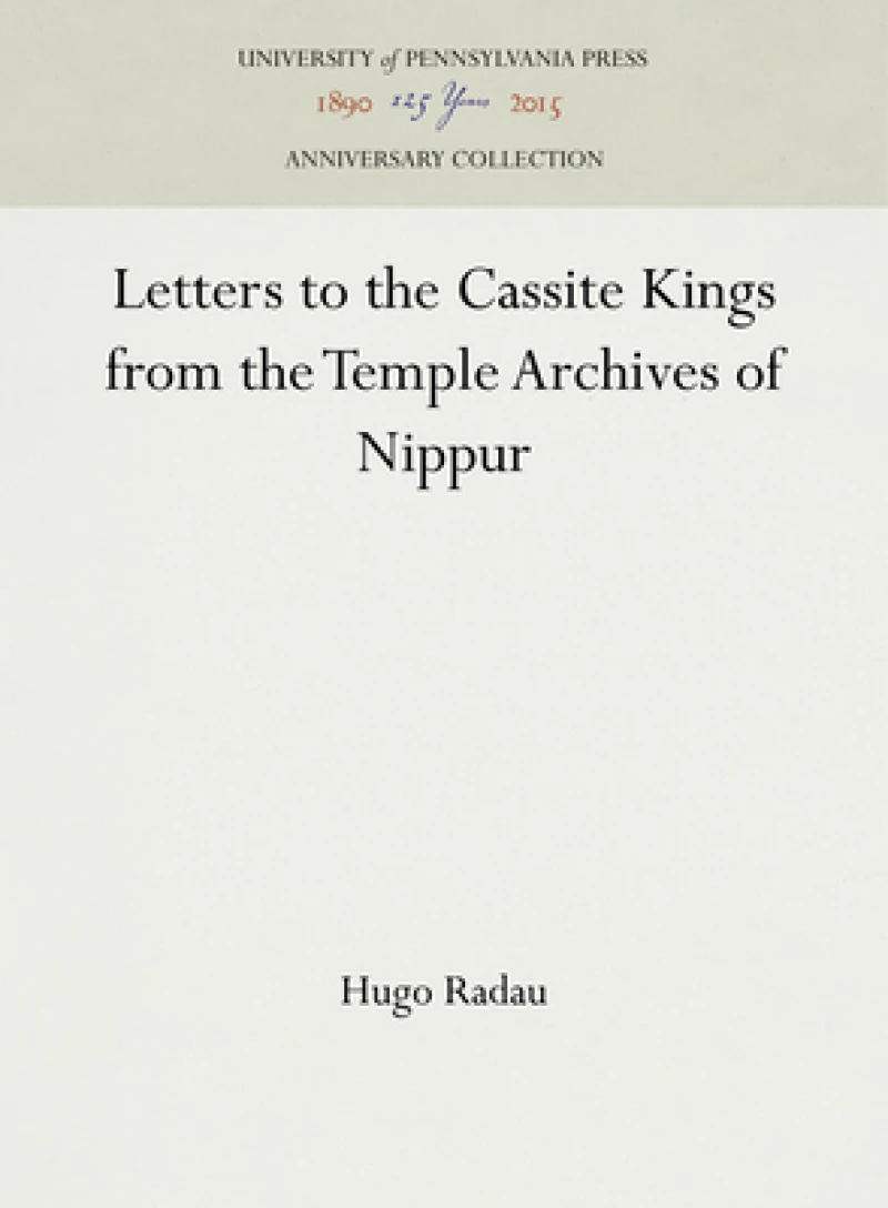 Letters to Cassite Kings from the Temple Archives of Nippur
