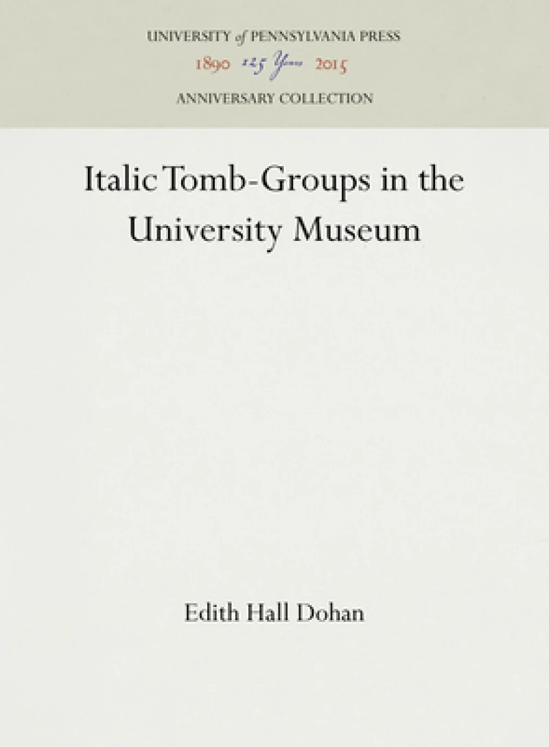 Italic Tomb-Groups in the University Museum