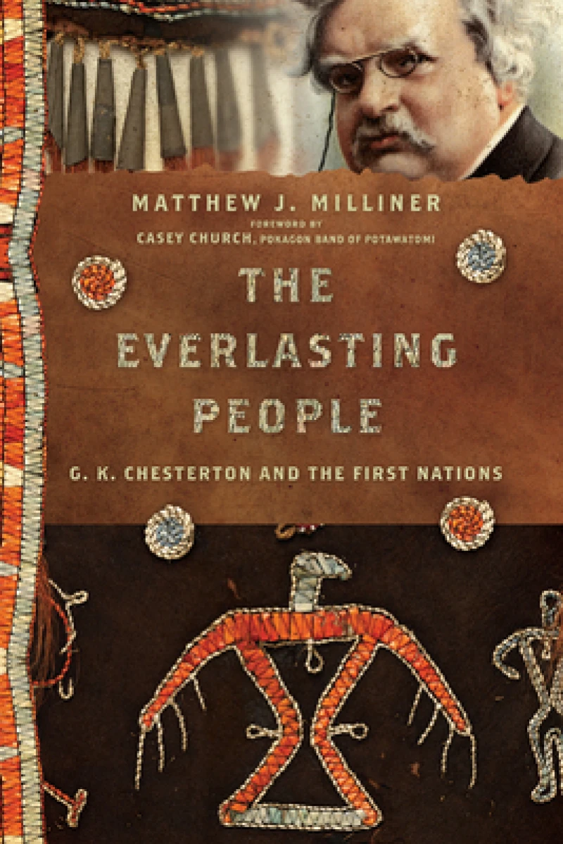 The Everlasting People – G. K. Chesterton and the First Nations