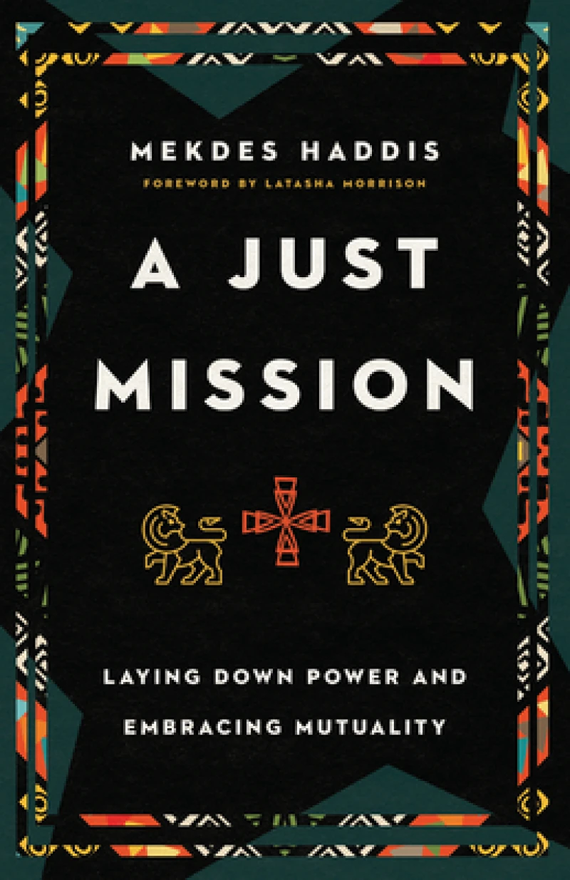 A Just Mission – Laying Down Power and Embracing Mutuality