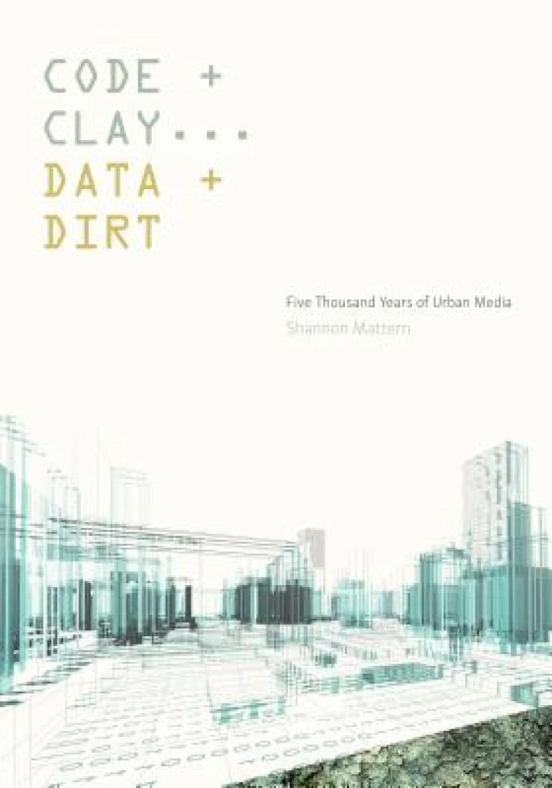Code and Clay, Data and Dirt